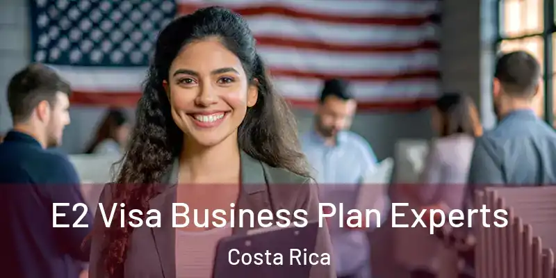  E2 Visa Business Plan Experts Costa Rica