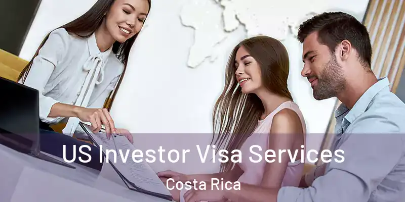  US Investor Visa Services Costa Rica