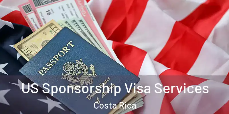  US Sponsorship Visa Services Costa Rica